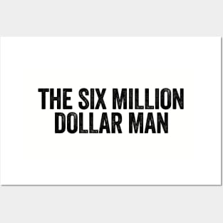 The Six Million Dollar Man Black Posters and Art